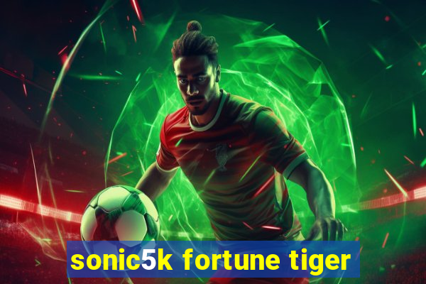 sonic5k fortune tiger